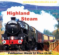 Highland Steam - A Scrapbook of Images from the Kyle, Mallaig and Highland Lines